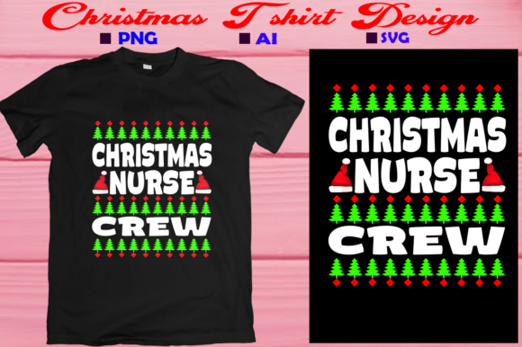 Christmas T Shirt, Christmas Nurse Crew Graphics