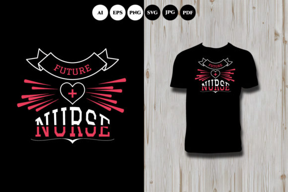 Future Nurse T-Shirt Design Graphics