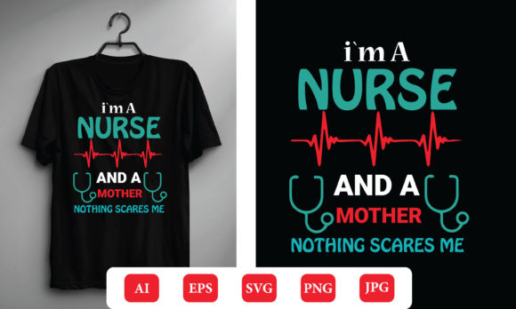 I Am a Nurse and a Mother Vector Design