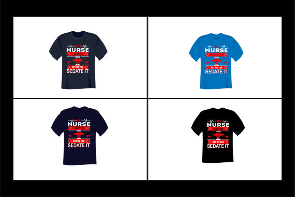 I Am a Nurse I Can’t Fix Stupid T Shirt Graphics