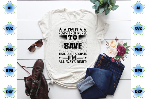 I M a Registered Nurse to SAVE TIME JUST