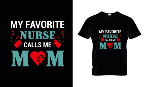 My Favorite Nurse Calls Mom Graphics