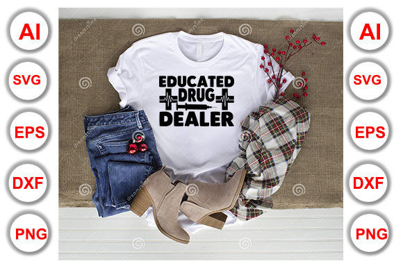 Nurse Quote Design,Educated Drug Dealer