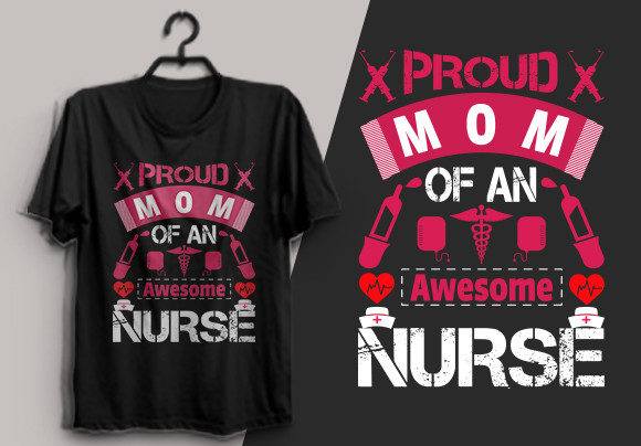 Proud Mom of an Nurse Mother Day T Shirt Graphics