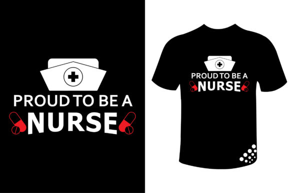 Proud to Be a Nurse: Graphics and Print Templates