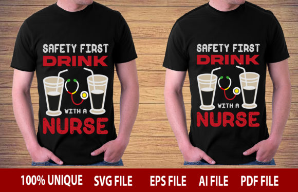 SAFETY FIRST DRINK with a NURSE DESIGN Graphics