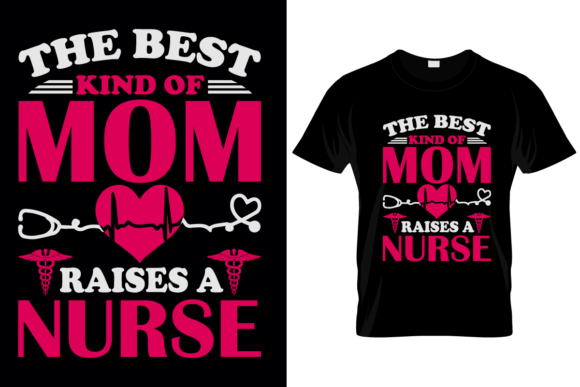The Bestkind of Mom Raises a Nurse: Graphics & Print Templates