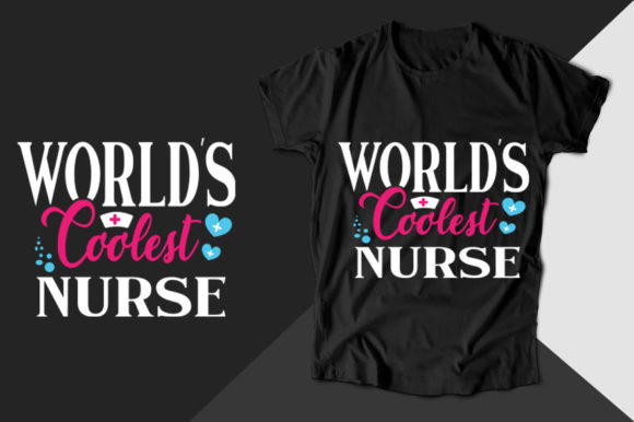 World's Coolest Nurse T-shirt Graphics